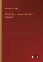 Catalogue des ouvrages, articles et mémoires 3385007720 Book Cover