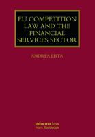 EU Competition Law and the Financial Services Sector (Lloyd's Commercial Law Library) 1032921013 Book Cover
