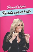 Marisol Casola: Besada por el éxito B08MSQ3R7H Book Cover