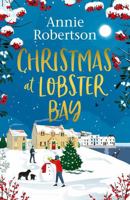 Christmas at Lobster Bay: The best feel-good festive romance to cosy up with this winter 1787396223 Book Cover