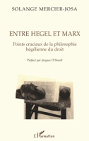 Entre Hegel Et Marx: Points cruciaux de la philosophie hégélienne du droit 2738480322 Book Cover