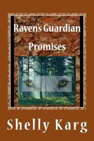 Raven's Guardian: Promises 1490330062 Book Cover