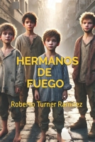 HERMANOS DE FUEGO (Spanish Edition) B0DZNSH5F4 Book Cover