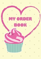 My Order Book: Bakery Cake Cupcakes Cookies Order Form & skitching 1710092505 Book Cover