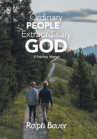 Ordinary People – Extraordinary God: A Teaching Memoir 1664270612 Book Cover