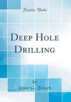 Deep Hole Drilling (Classic Reprint) 0332834697 Book Cover