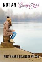 Not an Easy Child 1545602360 Book Cover