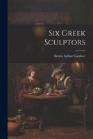 Six Greek Sculptors 1410210790 Book Cover