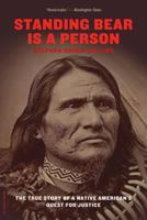 Standing Bear Is A Person: The True Story of a Native American's Quest for Justice 0306814412 Book Cover