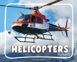 Helicopters (Amazing Aircraft) B0GHPPD1VF Book Cover
