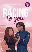 Racing to You: Eine spicy Enemies to Lovers Sports Romance voller verbotener Gefühle (German Edition) 3690908175 Book Cover