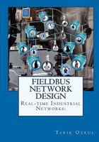 Real-time Industrial Networks: Fieldbus Network Design: H1 Design Cookbook 1452804346 Book Cover