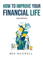 How to Improve Your Financial Life: 2021 Edition null Book Cover