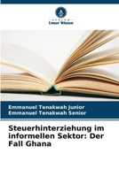 Steuerhinterziehung im informellen Sektor: Der Fall Ghana 6205268124 Book Cover