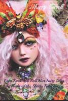Even Rock and Roll has Fairy Tales: The Flight of the Sherry Fairy 1098986571 Book Cover