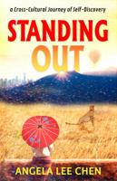 Standing Out : A Cross-Cultural Journey of Self-Discovery 1945490020 Book Cover
