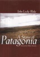 A Story of Patagonia 1857766784 Book Cover