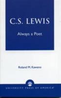 C.S. Lewis: Always a Poet 0761823409 Book Cover