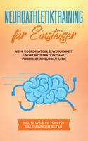 Neuroathletiktraining für Einsteiger: Mehr Koordination, Beweglichkeit und Konzentration dank verbesserter Neuroathletik - inkl. 10-Wochen-Plan für das Training im Alltag 3754300954 Book Cover