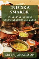 Indiska Smaker: En Kulinarisk Resa genom Kryddornas Värld 1835196187 Book Cover