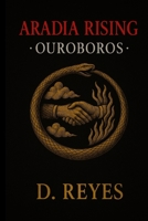 ARADIA RISING: OUROBOROS B0FP9J2H7Y Book Cover