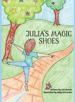 Julia's Magic Shoes 1736225405 Book Cover