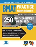 BMAT Practice Papers Volume 1: 4 Full Mock Papers, 250 Questions in the style of the BMAT, Detailed Worked Solutions for Every Question, Detailed Essay Plans for Section 3, BioMedical Admissions Test, 1912557215 Book Cover