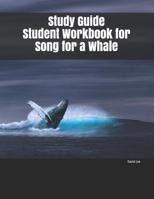 Study Guide Student Workbook for Song for a Whale 1072327872 Book Cover