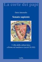 Senato Sapiente: L'Alba Della Cultura Laica a Roma Nel Medioevo (Secoli XI-XII) 8833138380 Book Cover