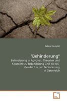 "Behinderung": Behinderung in Ägypten, Theorien und Konzepte zu Behinderung und die NS-Geschichte der Behinderung in Österreich 363925418X Book Cover