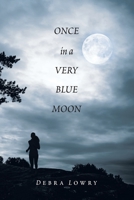 Once in a Very Blue Moon 1956074872 Book Cover