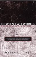 Between Two Worlds 1551116057 Book Cover