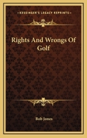 Rights And Wrongs Of Golf 1163148857 Book Cover