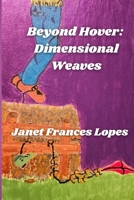 Beyond Hover: Dimensional Weaves 1998441318 Book Cover