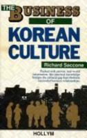The Business of Korean Culture 1565910346 Book Cover