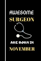 Awesome Surgeon Are Born in November: Birthday Gifts for Surgeon 1654500062 Book Cover