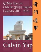 Qi Men Dun Jia Chai Bu English Calendar 2011 - 2020 9810873867 Book Cover