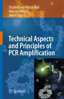 Principles and Technical Aspects of PCR Amplification 9048175798 Book Cover