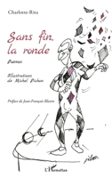 Sans fin, la ronde: Poèmes (French Edition) 2343217513 Book Cover