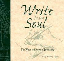 Write For Your Soul : The Whys and Hows of Journaling 1929794142 Book Cover