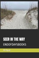 Seer in the Way: Endofdaysbooks B0CK3M4T95 Book Cover