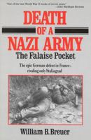 Death of a Nazi Army: The Falaise Pocket 0812885201 Book Cover