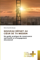 Nouveau Départ Au Coeur de Ta Mission (French Edition) 6209614485 Book Cover