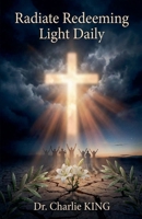Radiate Redeeming Light Daily B0GGM6P38V Book Cover