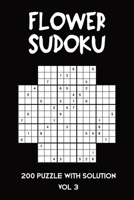 Flower Sudoku 200 Puzzle with solution Vol 3: Sudoku variation similar to Samurai Sudoku B08MSQTBST Book Cover