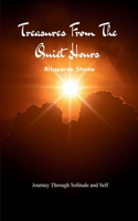 TREASURES FROM THE QUIET HOURS A Journey Through Solitude and Self B0GG59CB3Y Book Cover