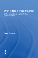 What Is Non-Fiction Cinema? 0367216221 Book Cover