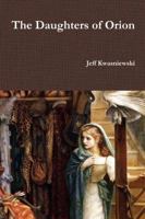 The Daughters of Orion 1105036251 Book Cover