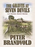 The Graves at Seven Devils (Berkley Western Novels) 042522547X Book Cover