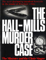 The Hall-Mills Murder Case: The Minister and the Choir Singer 0813509122 Book Cover
